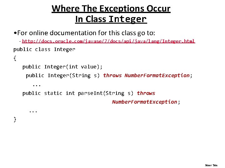 Where The Exceptions Occur In Class Integer • For online documentation for this class