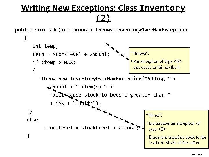 Writing New Exceptions: Class Inventory (2) public void add(int amount) throws Inventory. Over. Max.