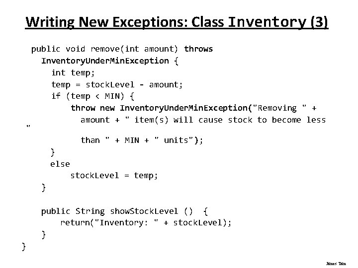Writing New Exceptions: Class Inventory (3) " public void remove(int amount) throws Inventory. Under.