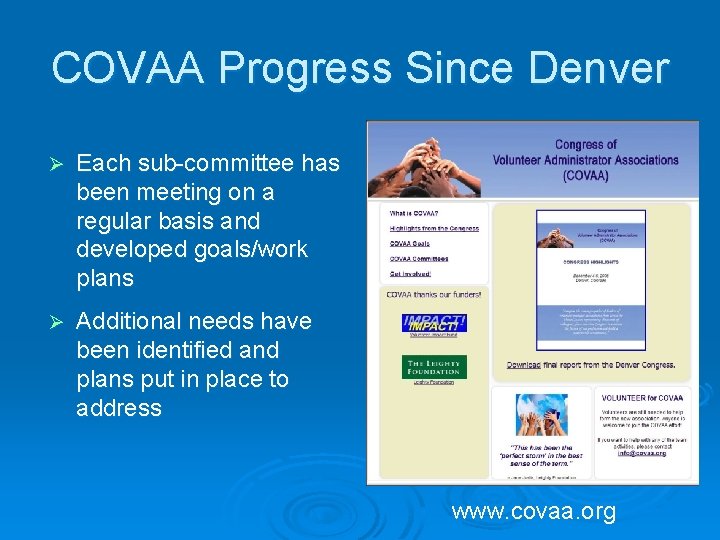 COVAA Progress Since Denver Ø Each sub-committee has been meeting on a regular basis