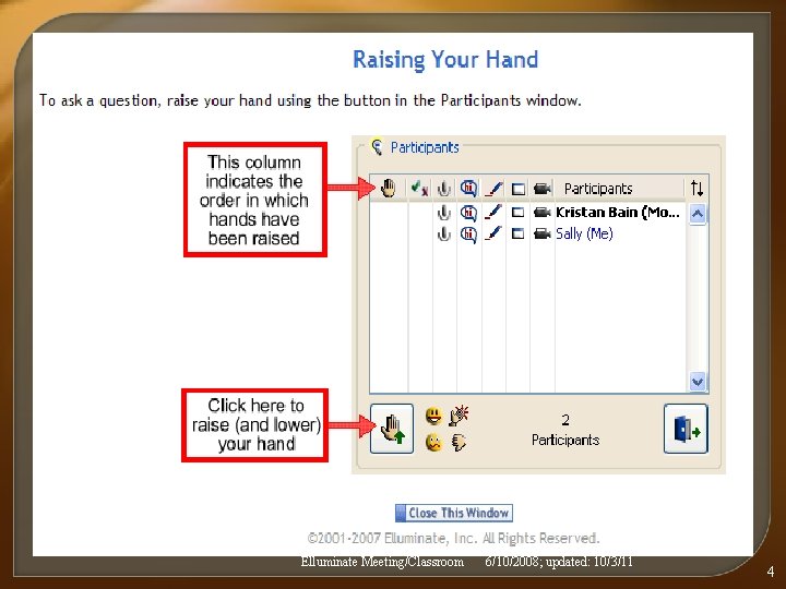Elluminate Meeting/Classroom 6/10/2008; updated: 10/3/11 4 