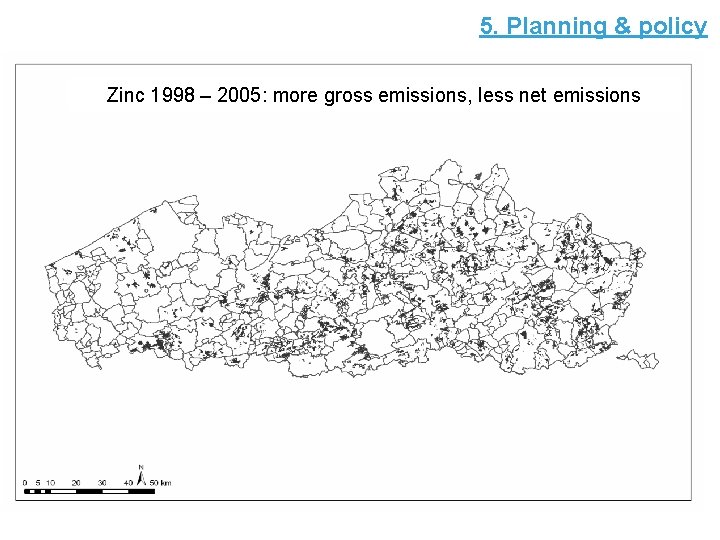 5. Planning & policy Zinc 1998 – 2005: more gross emissions, less net emissions