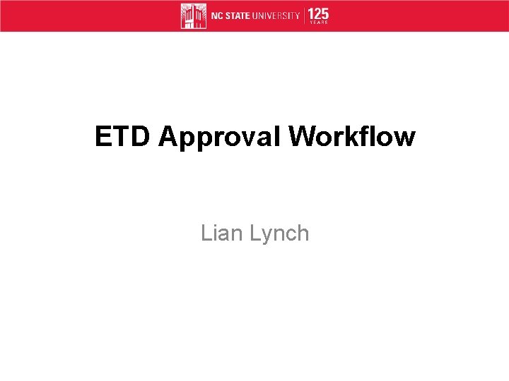 ETD Approval Workflow Lian Lynch 