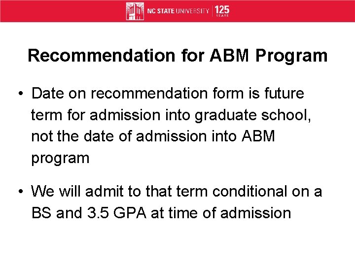 Recommendation for ABM Program • Date on recommendation form is future term for admission