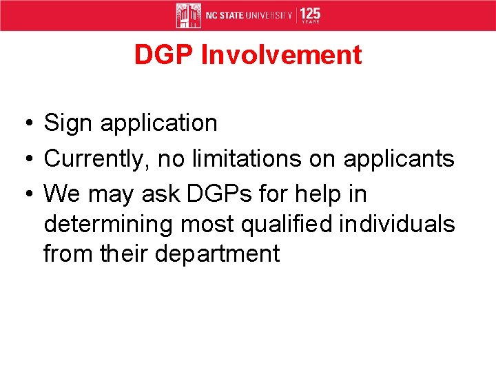 DGP Involvement • Sign application • Currently, no limitations on applicants • We may