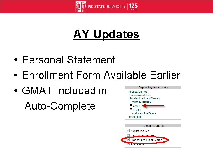 AY Updates • Personal Statement • Enrollment Form Available Earlier • GMAT Included in