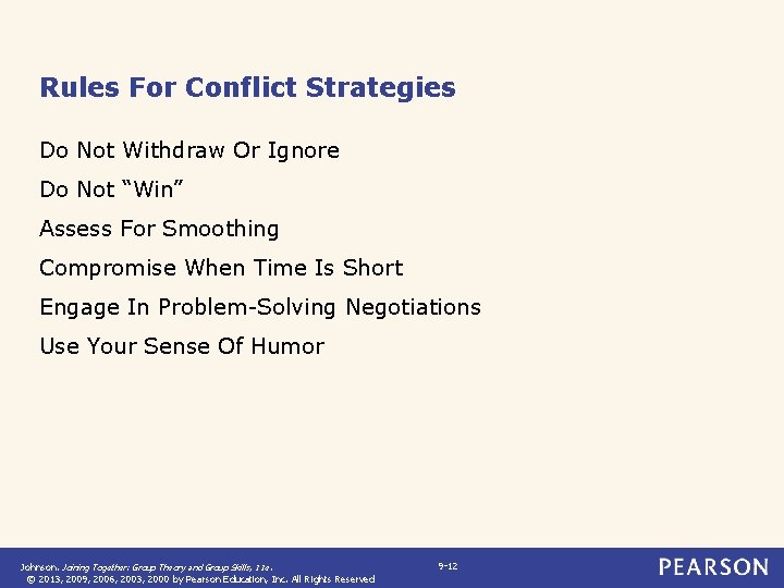 Rules For Conflict Strategies Do Not Withdraw Or Ignore Do Not “Win” Assess For