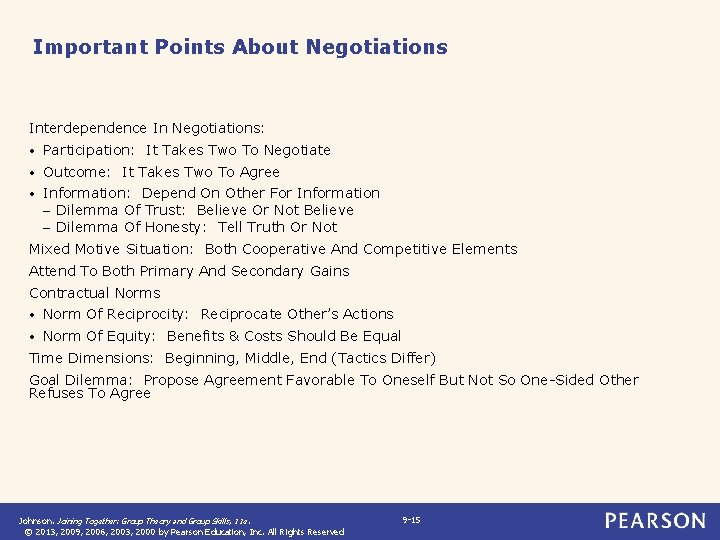 Important Points About Negotiations Interdependence In Negotiations: • Participation: It Takes Two To Negotiate