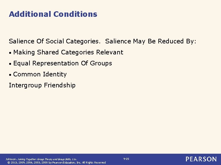 Additional Conditions Salience Of Social Categories. Salience May Be Reduced By: • Making Shared