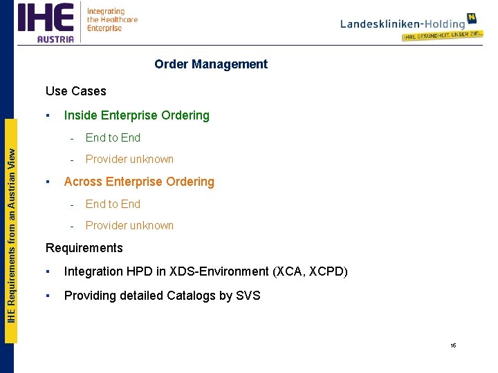 Order Management Use Cases IHE Requirements from an Austrian View ▪ ▪ Inside Enterprise