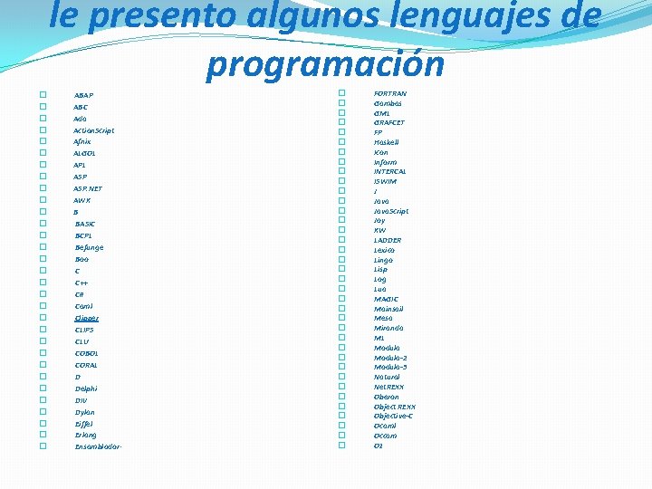 le presento algunos lenguajes de programación � � � � � � � �