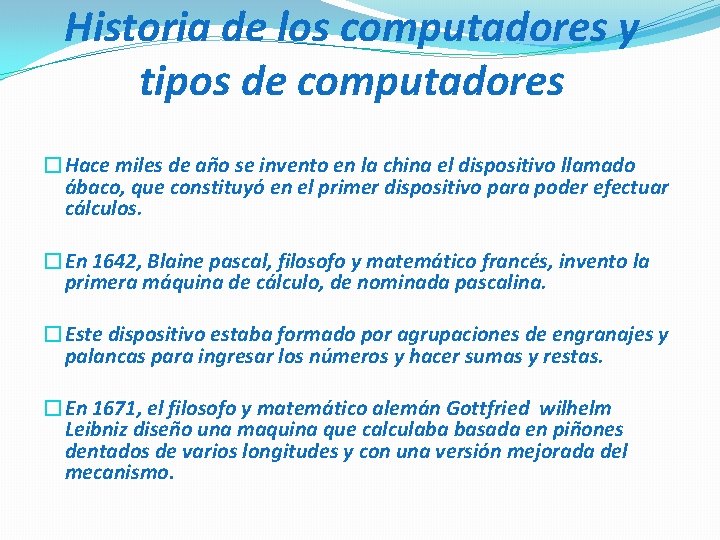 Historia de los computadores y tipos de computadores �Hace miles de año se invento