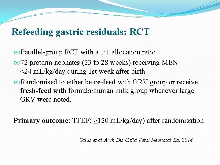 Refeeding gastric residuals: RCT Parallel-group RCT with a 1: 1 allocation ratio 72 preterm