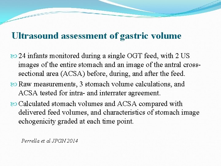 Ultrasound assessment of gastric volume 24 infants monitored during a single OGT feed, with