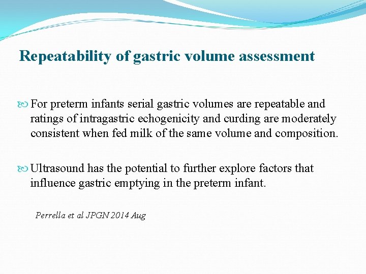 Repeatability of gastric volume assessment For preterm infants serial gastric volumes are repeatable and