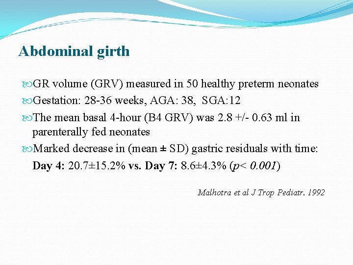 Abdominal girth GR volume (GRV) measured in 50 healthy preterm neonates Gestation: 28 -36