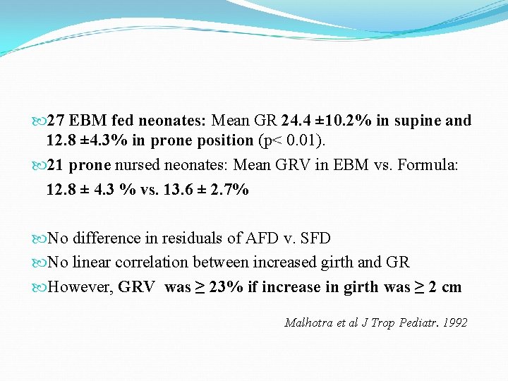  27 EBM fed neonates: Mean GR 24. 4 ± 10. 2% in supine