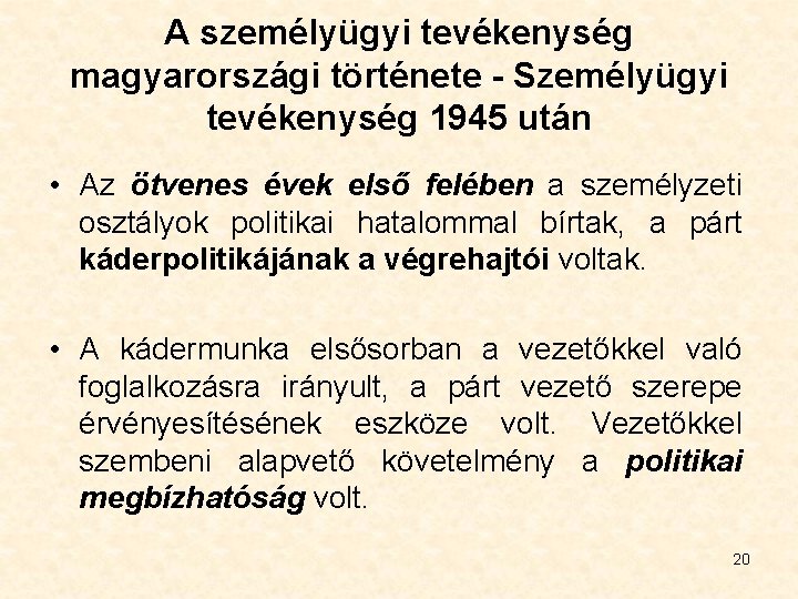 A személyügyi tevékenység magyarországi története - Személyügyi tevékenység 1945 után • Az ötvenes évek