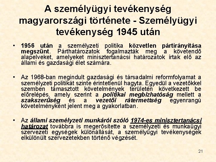 A személyügyi tevékenység magyarországi története - Személyügyi tevékenység 1945 után • 1956 után a