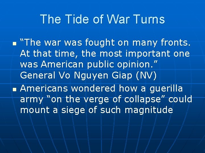 The Tide of War Turns n n “The war was fought on many fronts.