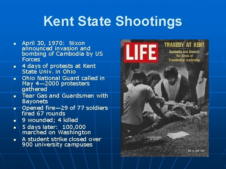 Kent State Shootings n n n n April 30, 1970: Nixon announced invasion and