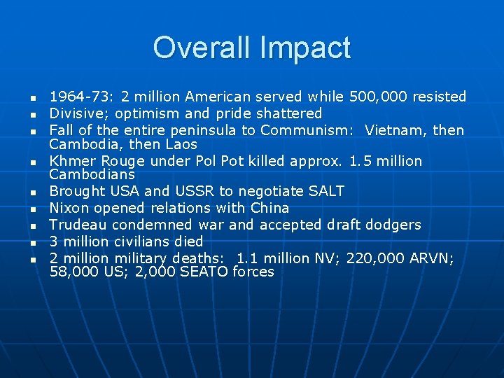 Overall Impact n n n n n 1964 -73: 2 million American served while