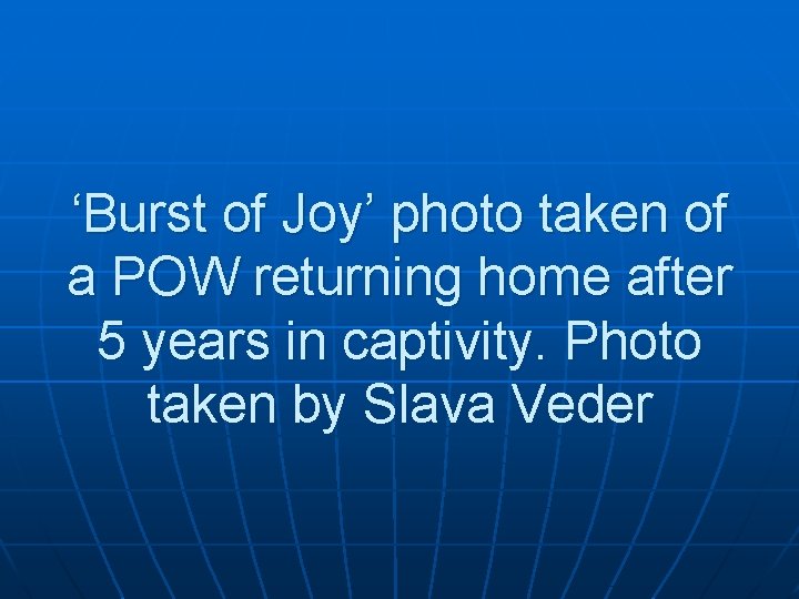 ‘Burst of Joy’ photo taken of a POW returning home after 5 years in