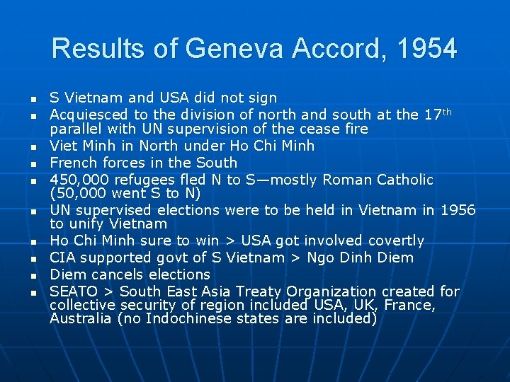 Results of Geneva Accord, 1954 n n n n n S Vietnam and USA