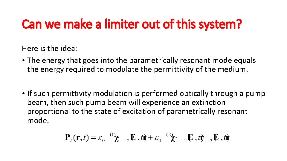 Can we make a limiter out of this system? Here is the idea: •