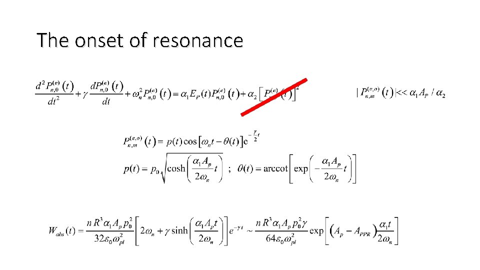 The onset of resonance 