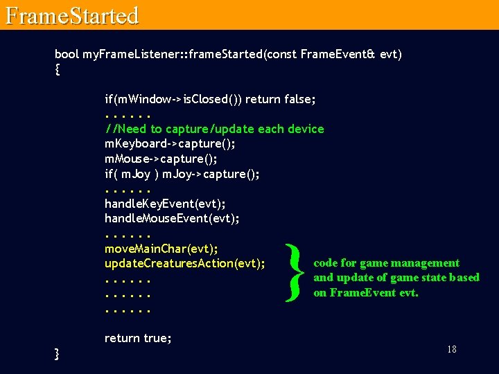 Frame. Started bool my. Frame. Listener: : frame. Started(const Frame. Event& evt) { if(m.