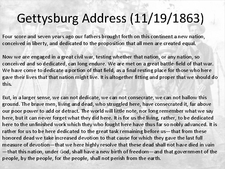 Gettysburg Address (11/19/1863) Four score and seven years ago our fathers brought forth on