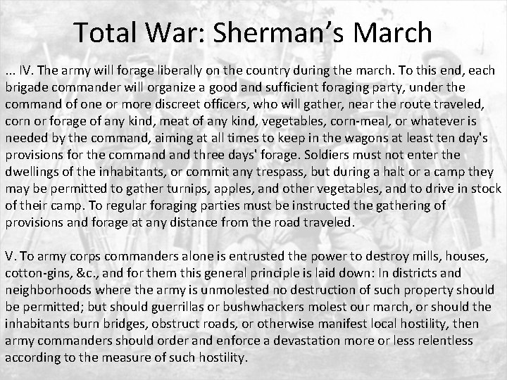 Total War: Sherman’s March. . . IV. The army will forage liberally on the