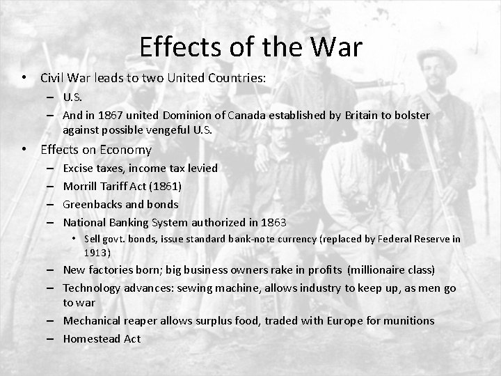 Effects of the War • Civil War leads to two United Countries: – U.