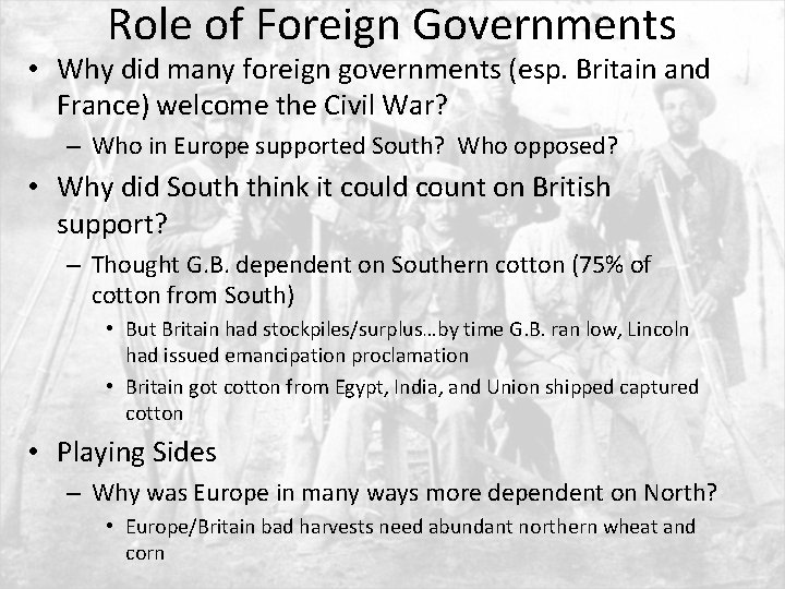 Role of Foreign Governments • Why did many foreign governments (esp. Britain and France)