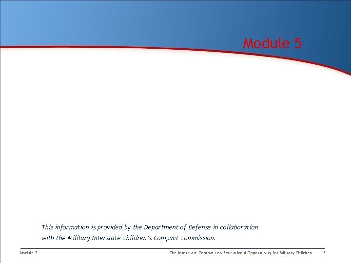 Module 5 Sharing the Compact with Parents Presenter’s Name Presenter’s Contact Information Date This