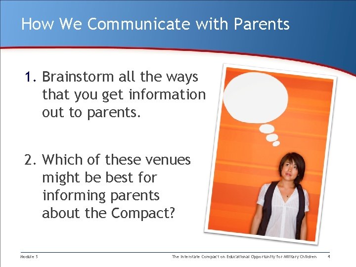 How We Communicate with Parents 1. Brainstorm all the ways that you get information