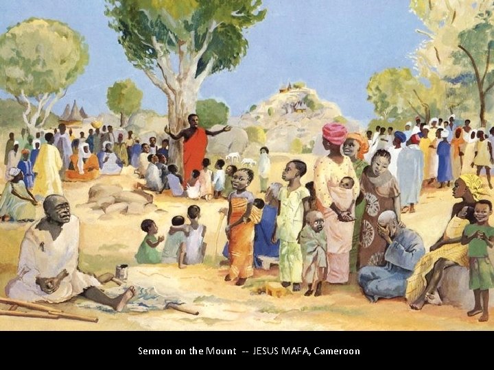 Sermon on the Mount -- JESUS MAFA, Cameroon 