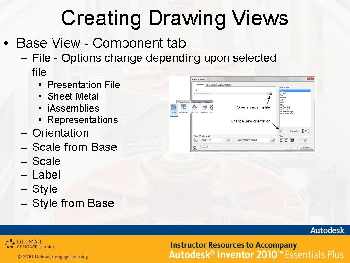 Creating Drawing Views • Base View - Component tab – File - Options change