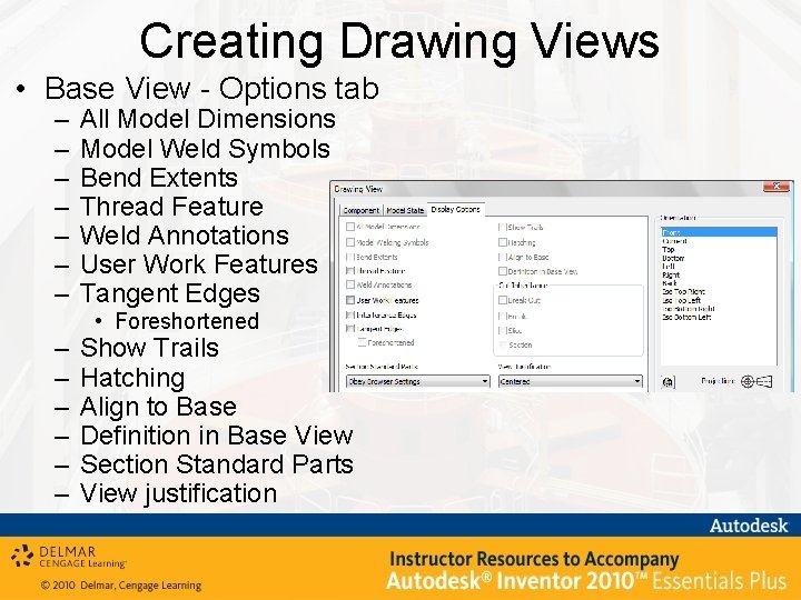 Creating Drawing Views • Base View - Options tab – – – – All