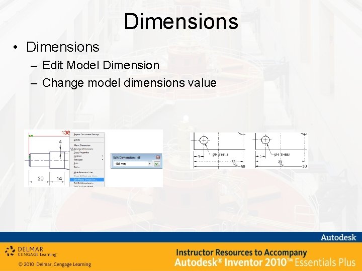 Dimensions • Dimensions – Edit Model Dimension – Change model dimensions value 