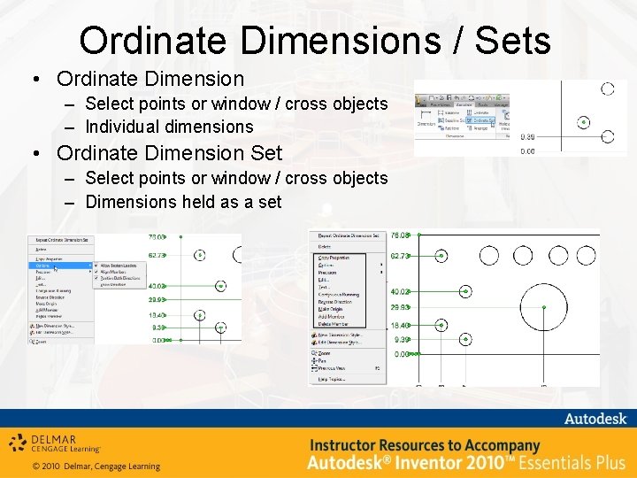 Ordinate Dimensions / Sets • Ordinate Dimension – Select points or window / cross