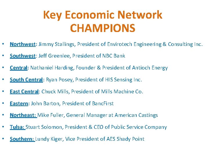 Key Economic Network CHAMPIONS • Northwest: Jimmy Stallings, President of Envirotech Engineering & Consulting