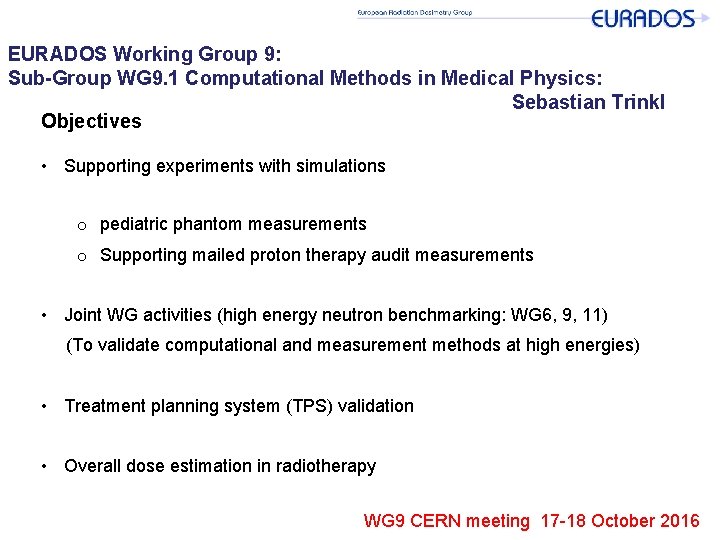 EURADOS Working Group 9: Sub-Group WG 9. 1 Computational Methods in Medical Physics: Sebastian