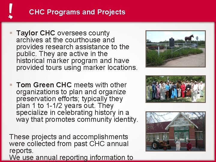 CHC Programs and Projects § Taylor CHC oversees county archives at the courthouse and