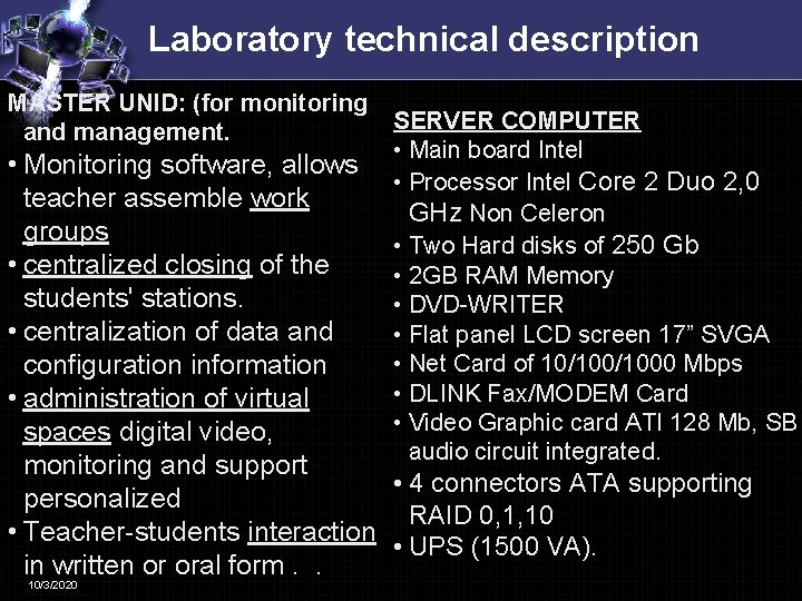 Laboratory technical description MASTER UNID: (for monitoring and management. SERVER COMPUTER • Main board