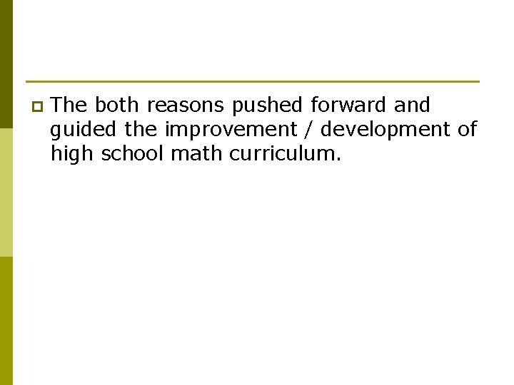p The both reasons pushed forward and guided the improvement / development of high