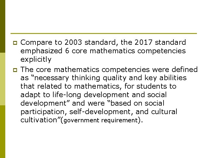 p p Compare to 2003 standard, the 2017 standard emphasized 6 core mathematics competencies