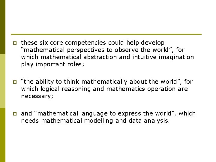 p these six core competencies could help develop “mathematical perspectives to observe the world”,