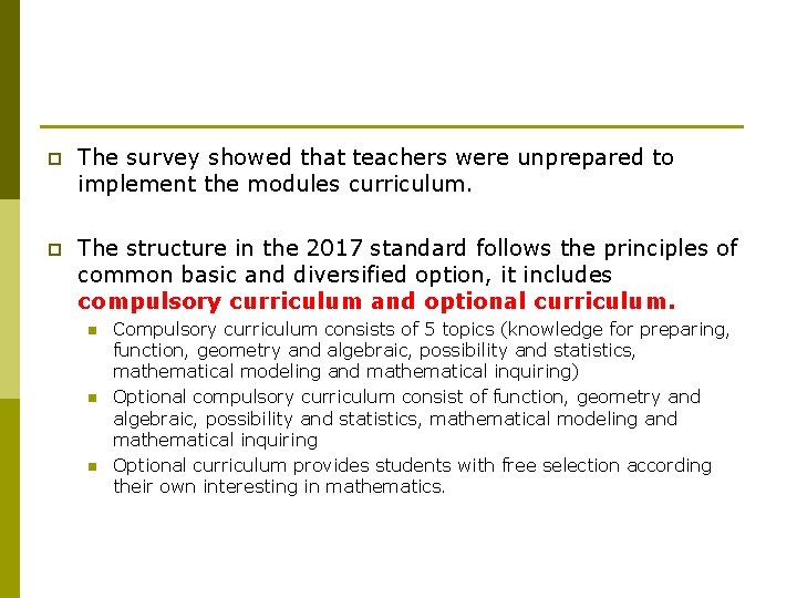 p The survey showed that teachers were unprepared to implement the modules curriculum. p